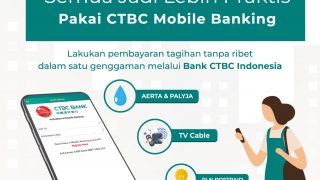 Ternyata Begini Cara Daftar Mobile Banking CTBC Indonesia